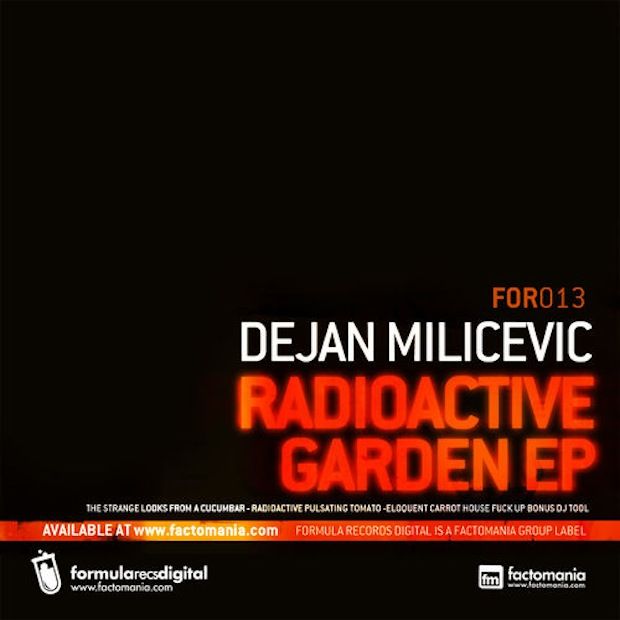 DEJAN MILICEVIC – RADIOACTIVE GARDEN EP [FORMULA RECS]