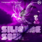 SILICONE SOUL – LANGUAGE OF THE SOUL EP [SOMA RECORDS]