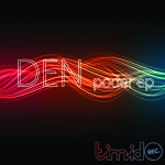 Den – Poder EP [Timid Records]