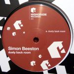 SIMON BEESTON – DUSTY BACK ROOM [HIGHGRADE RECORDS]