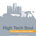 High Tech Soul - The Creation of Techno Music