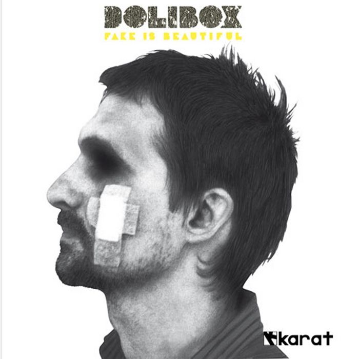 DOLIBOX – FAKE IS BEAUTIFUL [KARAT RECORDS]