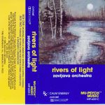 ZAVIJAVA ORCHESTRA – RIVERS OF THE LIGHT [MU-PSYCH MUSIC]