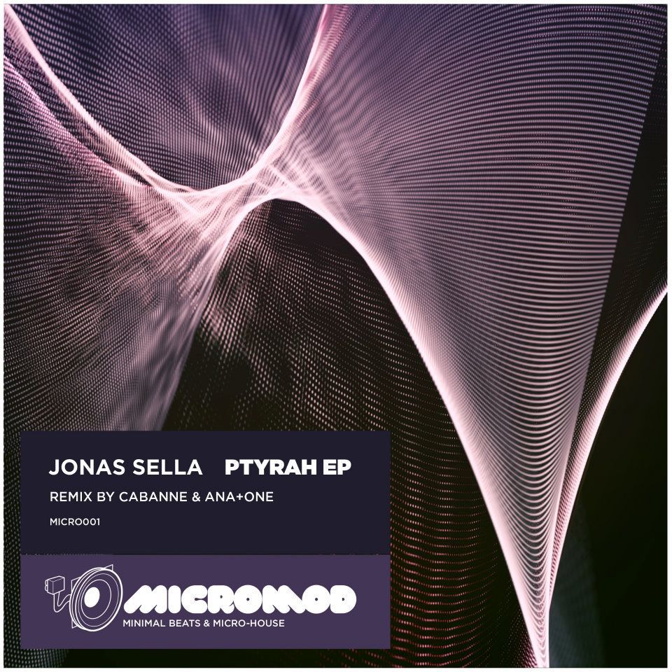 JONAS SELLA – PTYRAH EP [MICROMOD MUSIC]